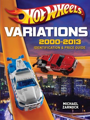 cover image of Hot Wheels Variations, 2000-2013